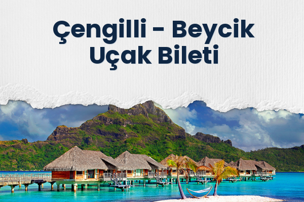 Çengilli → Beycik Uçak Bileti