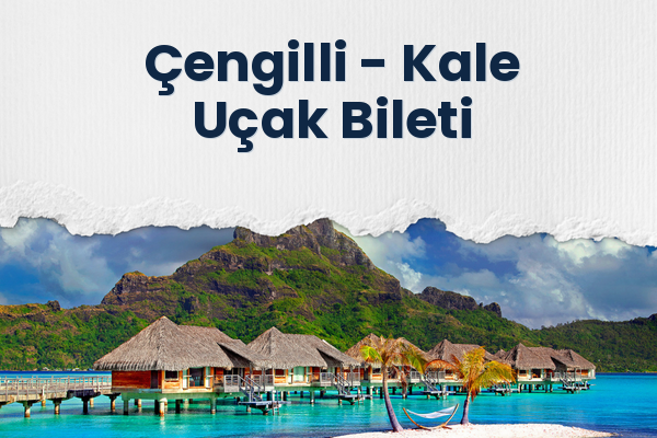 Çengilli → Kale Uçak Bileti