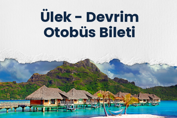 Ülek → Devrim Otobüs Bileti