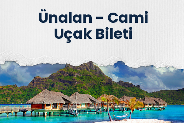 Ünalan → Cami Uçak Bileti