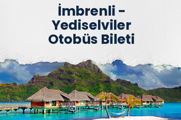 İmbrenli → Yediselviler Otobüs Bileti
