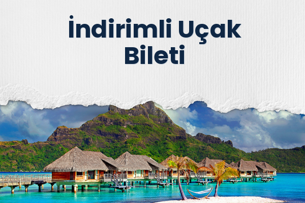 İndirimli Uçak Bileti 
