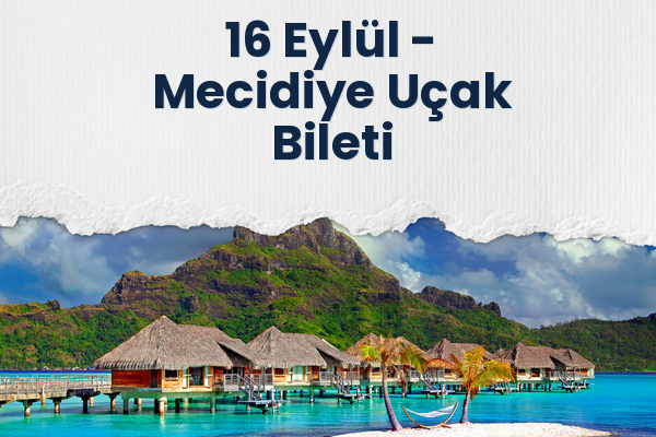 16 Eylül → Mecidiye Uçak Bileti