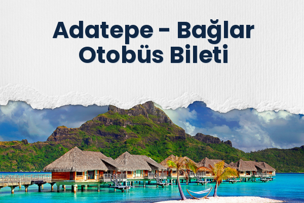 Adatepe → Bağlar Otobüs Bileti
