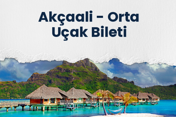 Akçaali → Orta Uçak Bileti
