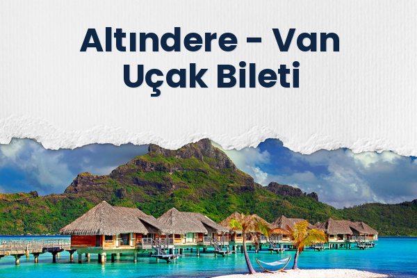 Altındere → Van Uçak Bileti