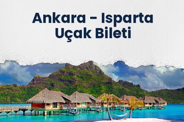 Ankara → Isparta Uçak Bileti