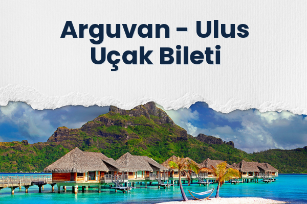 Arguvan → Ulus Uçak Bileti