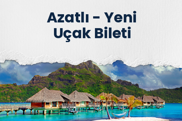 Azatlı → Yeni Uçak Bileti