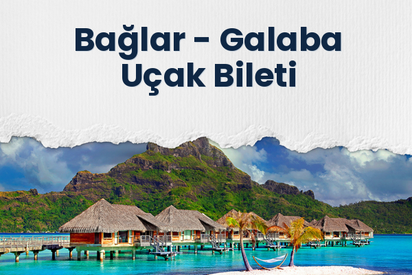 Bağlar → Galaba Uçak Bileti