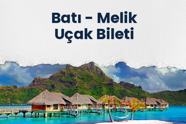 Batı → Melik Uçak Bileti