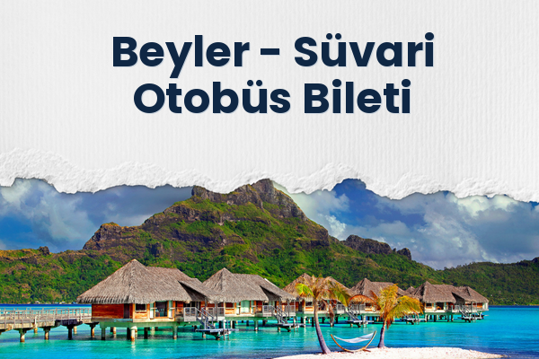 Beyler → Süvari Otobüs Bileti