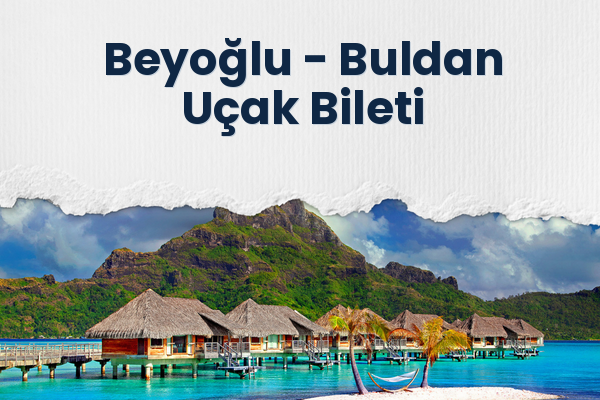 Beyoğlu → Buldan Uçak Bileti