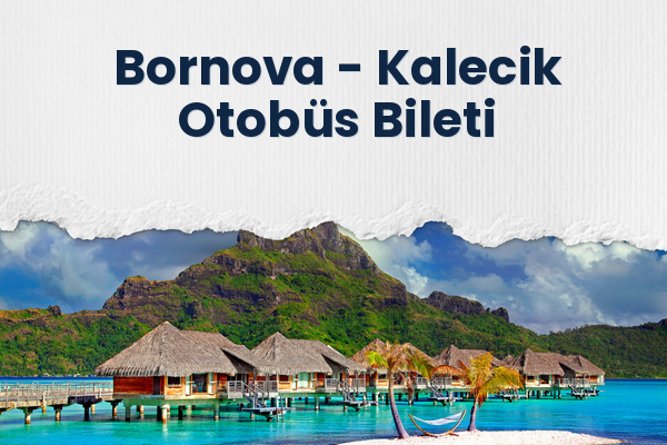 Bornova → Kalecik Otobüs Bileti