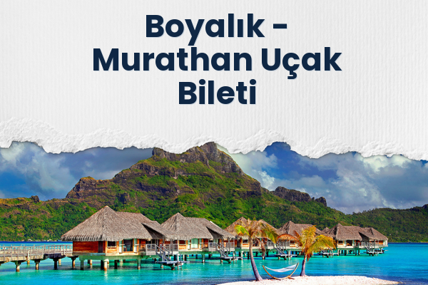 Boyalık → Murathan Uçak Bileti