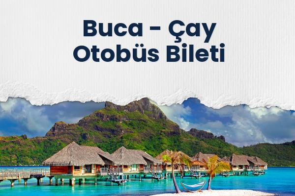 Buca → Çay Otobüs Bileti