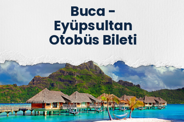 Buca → Eyüpsultan Otobüs Bileti