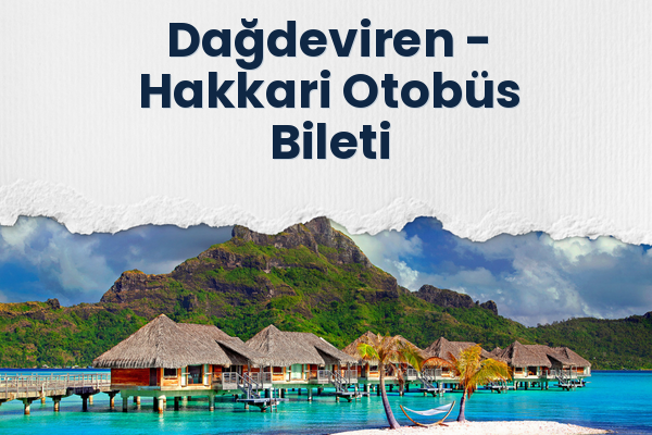 Dağdeviren → Hakkari Otobüs Bileti
