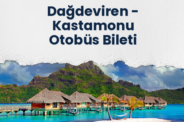 Dağdeviren → Kastamonu Otobüs Bileti