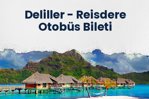 Deliller → Reisdere Otobüs Bileti