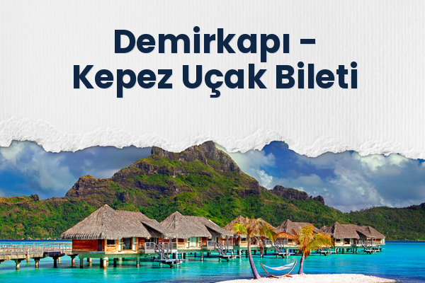 Demirkapı → Kepez Uçak Bileti