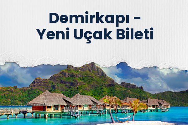 Demirkapı → Yeni Uçak Bileti