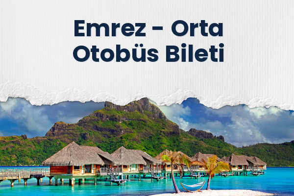 Emrez → Orta Otobüs Bileti