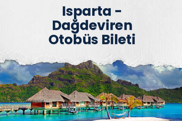 Isparta → Dağdeviren Otobüs Bileti