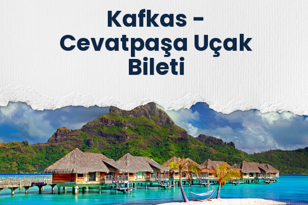 Kafkas → Cevatpaşa Uçak Bileti