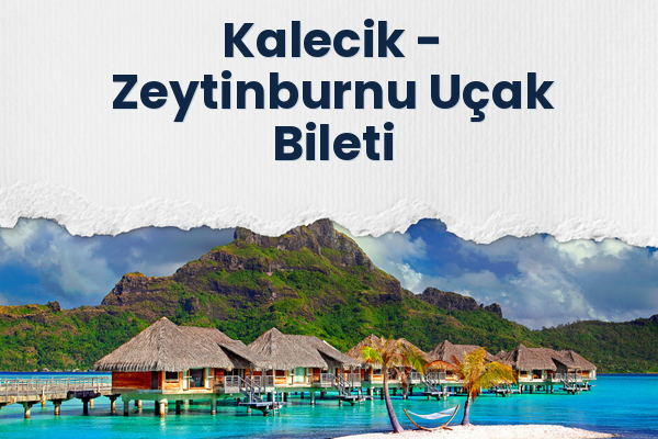 Kalecik → Zeytinburnu Uçak Bileti
