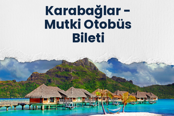Karabağlar → Mutki Otobüs Bileti