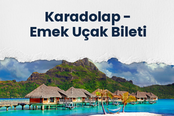 Karadolap → Emek Uçak Bileti