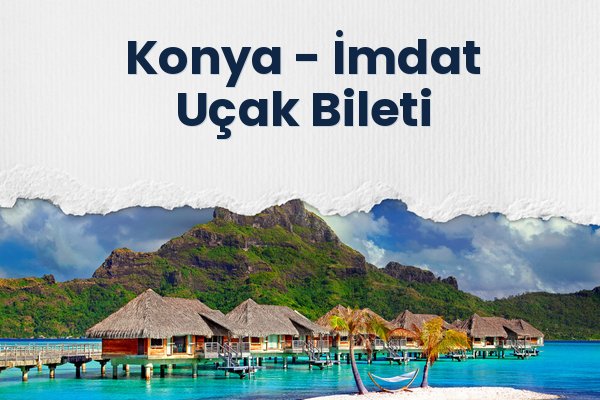 Konya → İmdat Uçak Bileti