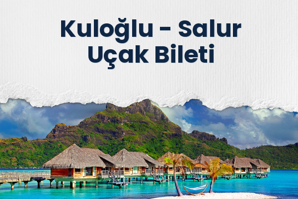 Kuloğlu → Salur Uçak Bileti