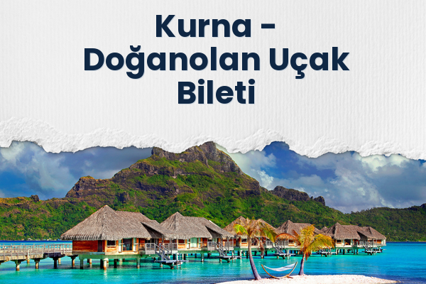 Kurna → Doğanolan Uçak Bileti