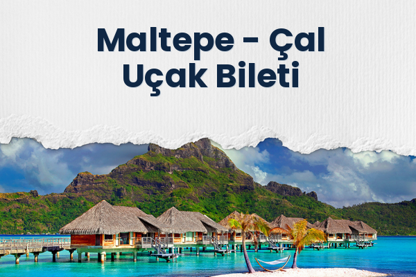 Maltepe → Çal Uçak Bileti