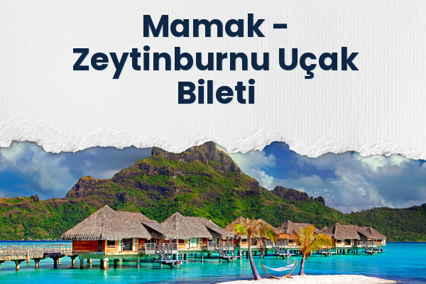 Mamak → Zeytinburnu Uçak Bileti
