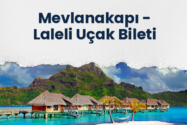 Mevlanakapı → Laleli Uçak Bileti
