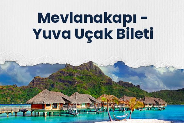 Mevlanakapı → Yuva Uçak Bileti