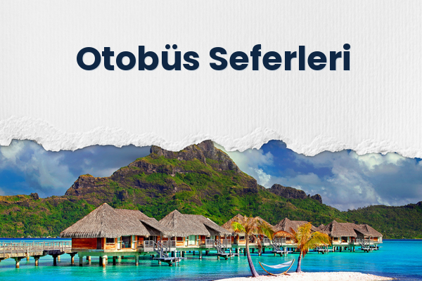 Otobüs Seferleri 