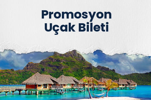 Promosyon Uçak Bileti