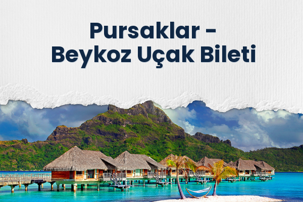 Pursaklar → Beykoz Uçak Bileti
