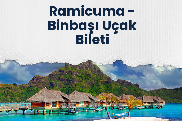 Ramicuma → Binbaşı Uçak Bileti