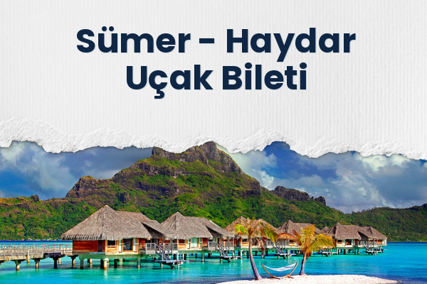 Sümer → Haydar Uçak Bileti