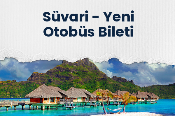 Süvari → Yeni Otobüs Bileti