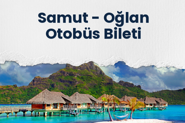 Samut → Oğlan Otobüs Bileti