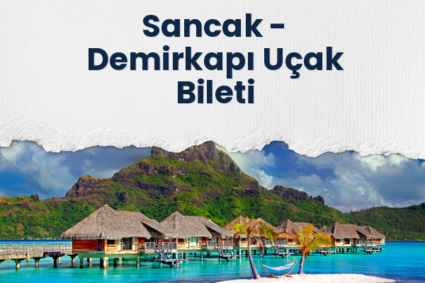 Sancak → Demirkapı Uçak Bileti