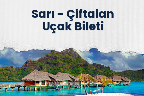 Sarı → Çiftalan Uçak Bileti