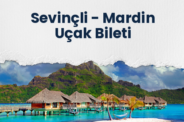 Sevinçli → Mardin Uçak Bileti