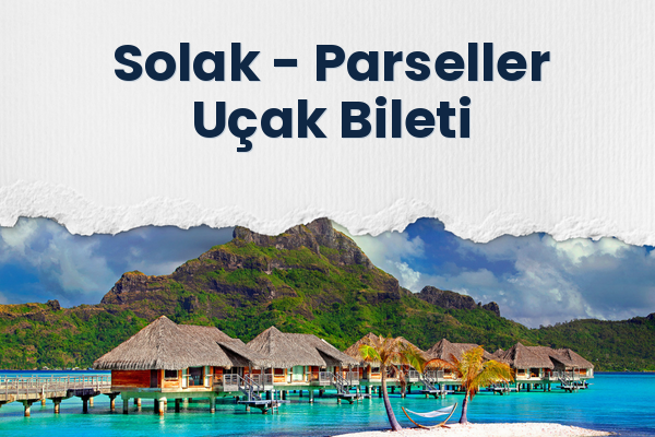 Solak → Parseller Uçak Bileti